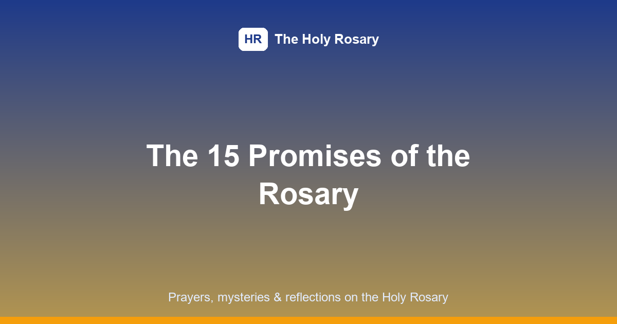 15 Promises of the Rosary: The Complete Explained Guide